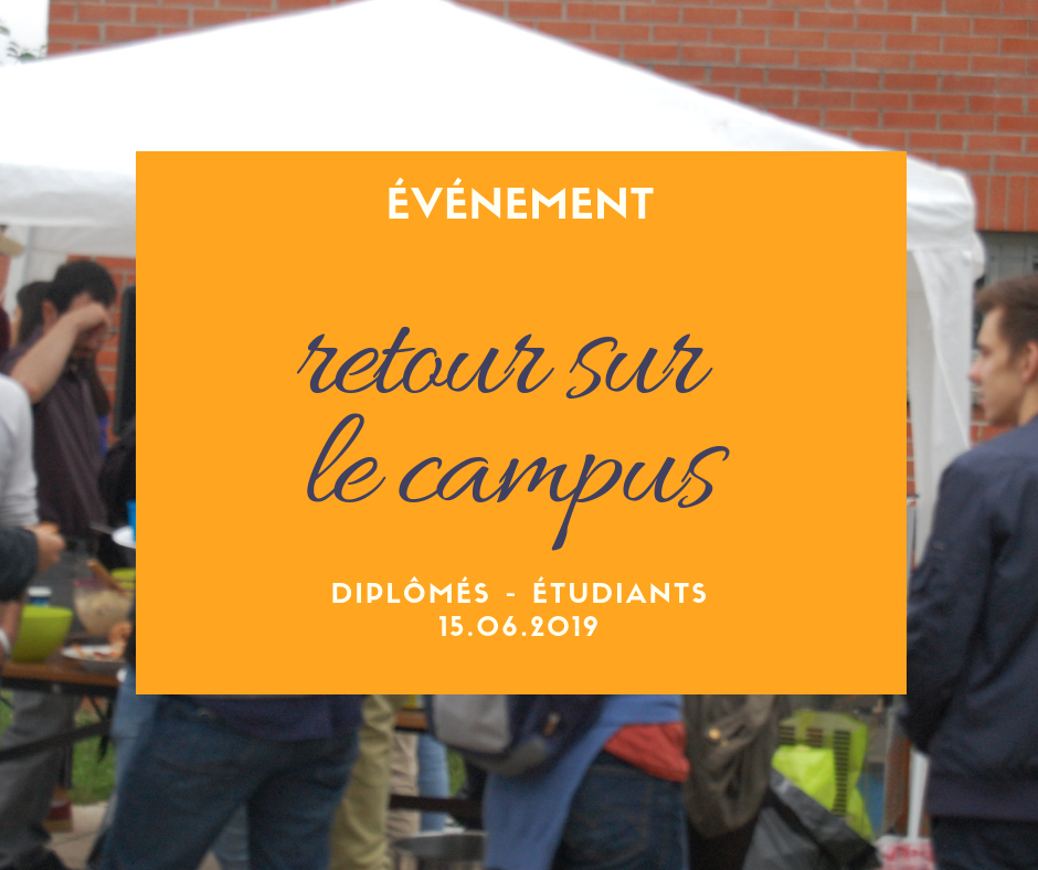 15 juin 2019 : "Retour sur le campus" - l'événement annuel entre diplômés et étudiants du réseau Centrale Lille 