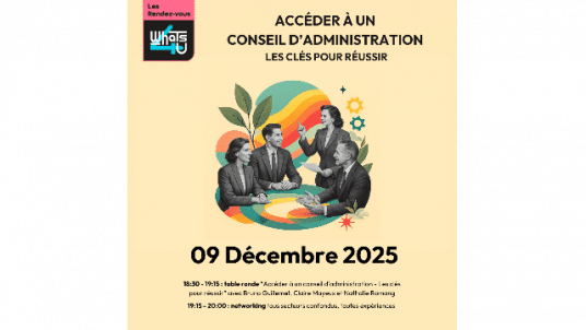 Rendez-vous Whats4u - Accéder à un conseil d'administration : les clés pour réussir
