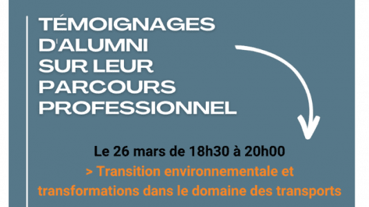 TAPP (Témoignages d'Alumni sur leur Parcours Professionnel) : Transition environnementale et transformations dans le domaine des transports